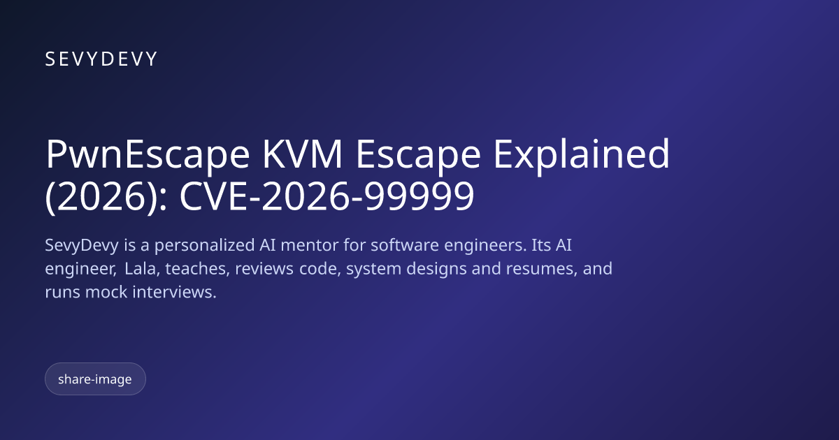 PwnEscape KVM Escape Explained (2026): CVE-2026-99999 | SevyDevy